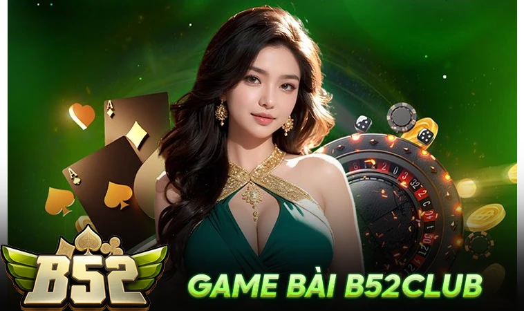 Trải nghiệm chơi game bài tại B52Club cùng dealer người thật xinh đẹp